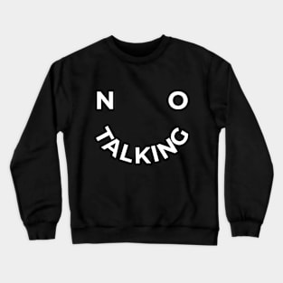 No Talking Smile Face - Dark Crewneck Sweatshirt